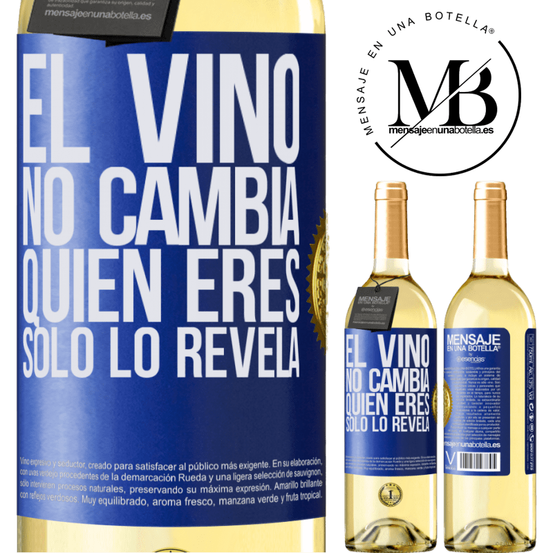 29,95 € Envío gratis | Vino Blanco Edición WHITE El Vino no cambia quien eres. Sólo lo revela Etiqueta Azul. Etiqueta personalizable Vino joven Cosecha 2023 Verdejo