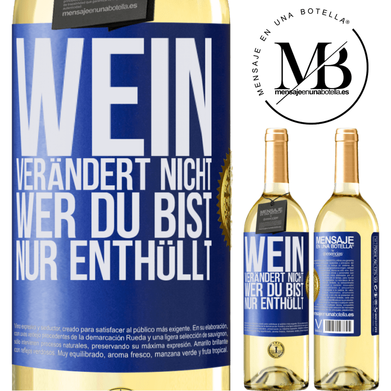 29,95 € Kostenloser Versand | Weißwein WHITE Ausgabe Wein verändert nicht, wer du bist. Er enthüllt es nur Blaue Markierung. Anpassbares Etikett Junger Wein Ernte 2025 Verdejo