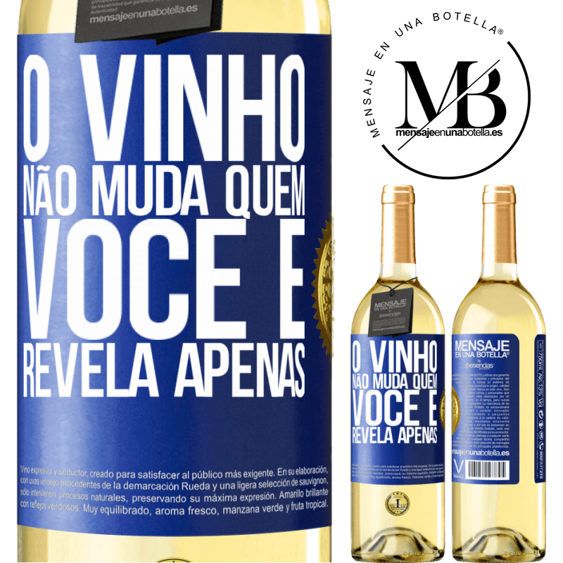 29,95 € Envio grátis | Vinho branco Edição WHITE O vinho não muda quem você é. Revela apenas Etiqueta Azul. Etiqueta personalizável Vinho jovem Colheita 2023 Verdejo