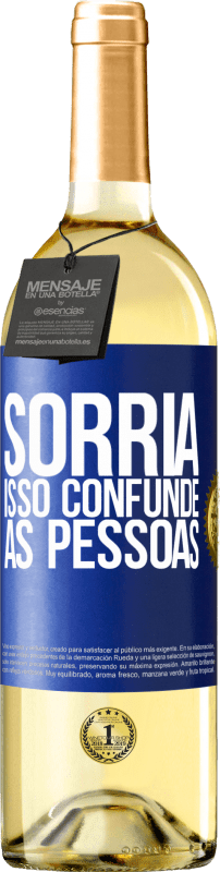29,95 € | Vinho branco Edição WHITE Sorria, isso confunde as pessoas Etiqueta Azul. Etiqueta personalizável Vinho jovem Colheita 2023 Verdejo