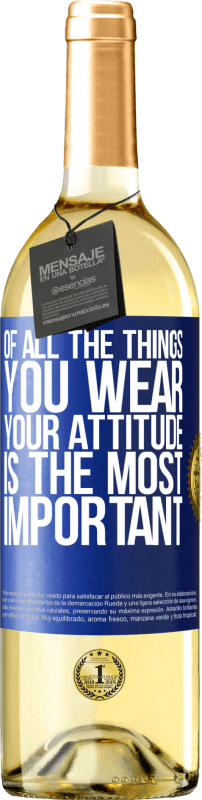 29,95 € | Белое вино Издание WHITE Из всех вещей, которые вы носите, ваше отношение является наиболее важным Синяя метка. Настраиваемая этикетка Молодое вино Урожай 2023 Verdejo