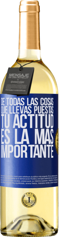 «De todas las cosas que llevas puestas, tu actitud es la más importante» Edición WHITE