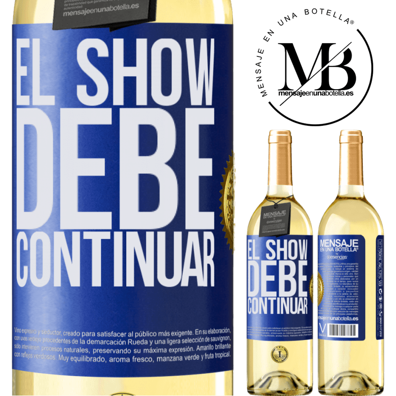 29,95 € Envoi gratuit | Vin blanc Édition WHITE Le spectacle doit continuer Étiquette Bleue. Étiquette personnalisable Vin jeune Récolte 2022 Verdejo