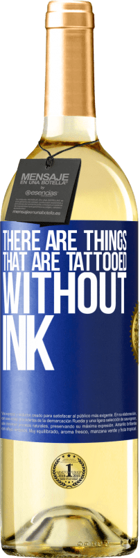 29,95 € Free Shipping | White Wine WHITE Edition There are things that are tattooed without ink Blue Label. Customizable label Young wine Harvest 2025 Verdejo