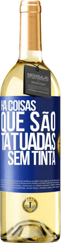 29,95 € | Vinho branco Edição WHITE Há coisas que são tatuadas sem tinta Etiqueta Azul. Etiqueta personalizável Vinho jovem Colheita 2024 Verdejo