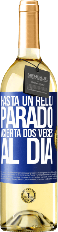 29,95 € Envío gratis | Vino Blanco Edición WHITE Hasta un reloj parado acierta dos veces al día Etiqueta Azul. Etiqueta personalizable Vino joven Cosecha 2025 Verdejo