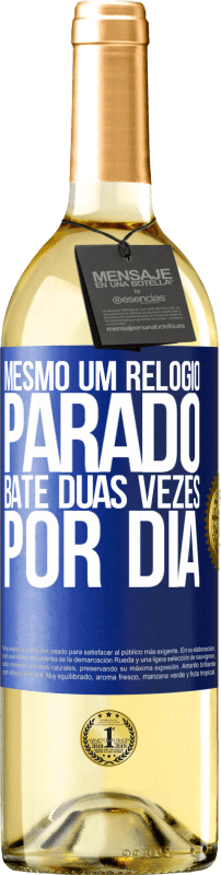 29,95 € | Vinho branco Edição WHITE Mesmo um relógio parado bate duas vezes por dia Etiqueta Azul. Etiqueta personalizável Vinho jovem Colheita 2024 Verdejo