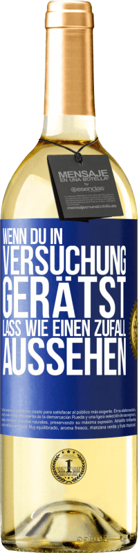 29,95 € | Weißwein WHITE Ausgabe Wenn du in Versuchung gerätst, lass wie einen Zufall aussehen Blaue Markierung. Anpassbares Etikett Junger Wein Ernte 2023 Verdejo