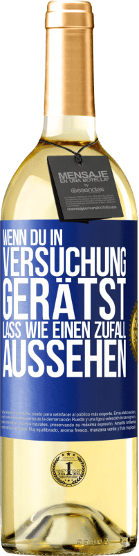 29,95 € Kostenloser Versand | Weißwein WHITE Ausgabe Wenn du in Versuchung gerätst, lass wie einen Zufall aussehen Blaue Markierung. Anpassbares Etikett Junger Wein Ernte 2025 Verdejo