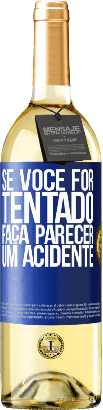 29,95 € | Vinho branco Edição WHITE Se você for tentado, faça parecer um acidente Etiqueta Azul. Etiqueta personalizável Vinho jovem Colheita 2023 Verdejo