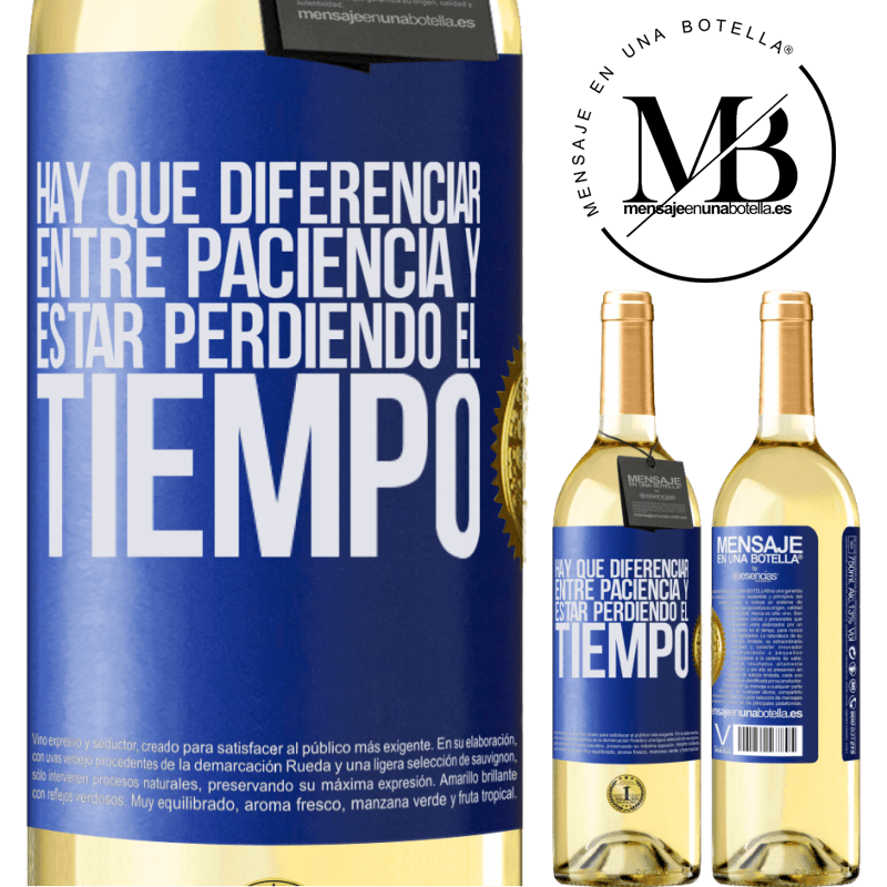 29,95 € Envoi gratuit | Vin blanc Édition WHITE Il faut faire la différence entre patience et perte de temps Étiquette Bleue. Étiquette personnalisable Vin jeune Récolte 2022 Verdejo