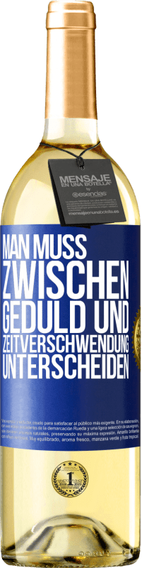 29,95 € | Weißwein WHITE Ausgabe Man muss zwischen Geduld und Zeitverschwendung unterscheiden Blaue Markierung. Anpassbares Etikett Junger Wein Ernte 2024 Verdejo