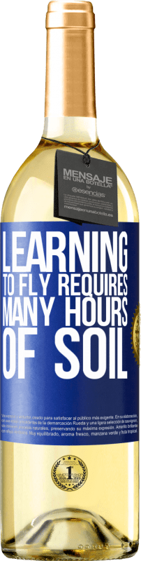 29,95 € Free Shipping | White Wine WHITE Edition Learning to fly requires many hours of soil Blue Label. Customizable label Young wine Harvest 2025 Verdejo