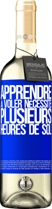 29,95 € | Vin blanc Édition WHITE Apprendre à voler nécessite plusieurs heures de sol Étiquette Bleue. Étiquette personnalisable Vin jeune Récolte 2023 Verdejo