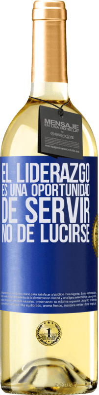 29,95 € | Vino Blanco Edición WHITE El liderazgo es una oportunidad de servir, no de lucirse Etiqueta Azul. Etiqueta personalizable Vino joven Cosecha 2024 Verdejo