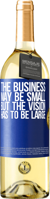 29,95 € Free Shipping | White Wine WHITE Edition The business may be small, but the vision has to be large Blue Label. Customizable label Young wine Harvest 2023 Verdejo
