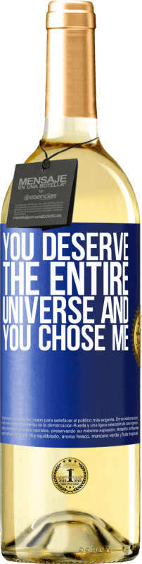 29,95 € Бесплатная доставка | Белое вино Издание WHITE Вы заслуживаете всю вселенную, и вы выбрали меня Синяя метка. Настраиваемая этикетка Молодое вино Урожай 2023 Verdejo