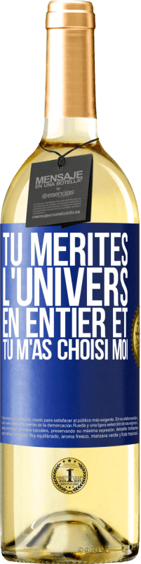 29,95 € | Vin blanc Édition WHITE Tu mérites l'univers en entier et tu m'as choisi moi Étiquette Bleue. Étiquette personnalisable Vin jeune Récolte 2024 Verdejo