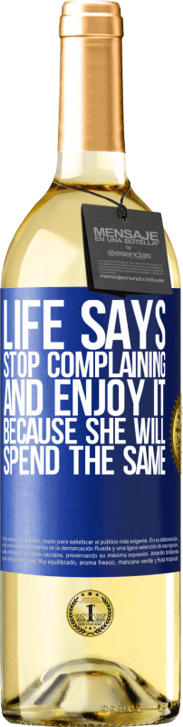 «生活说停止抱怨，享受生活，因为她会花同样的钱» WHITE版