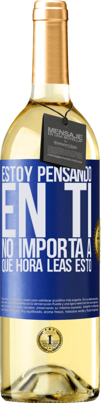 29,95 € Envío gratis | Vino Blanco Edición WHITE Estoy pensando en ti… No importa a qué hora leas esto Etiqueta Azul. Etiqueta personalizable Vino joven Cosecha 2025 Verdejo