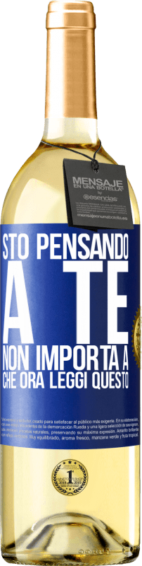 29,95 € | Vino bianco Edizione WHITE Sto pensando a te ... Non importa a che ora leggi questo Etichetta Blu. Etichetta personalizzabile Vino giovane Raccogliere 2023 Verdejo