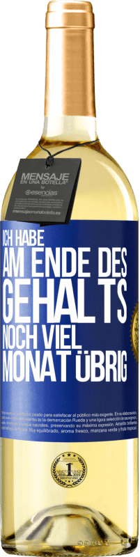 29,95 € Kostenloser Versand | Weißwein WHITE Ausgabe Ich habe am Ende des Gehalts noch viel Monat übrig Blaue Markierung. Anpassbares Etikett Junger Wein Ernte 2024 Verdejo