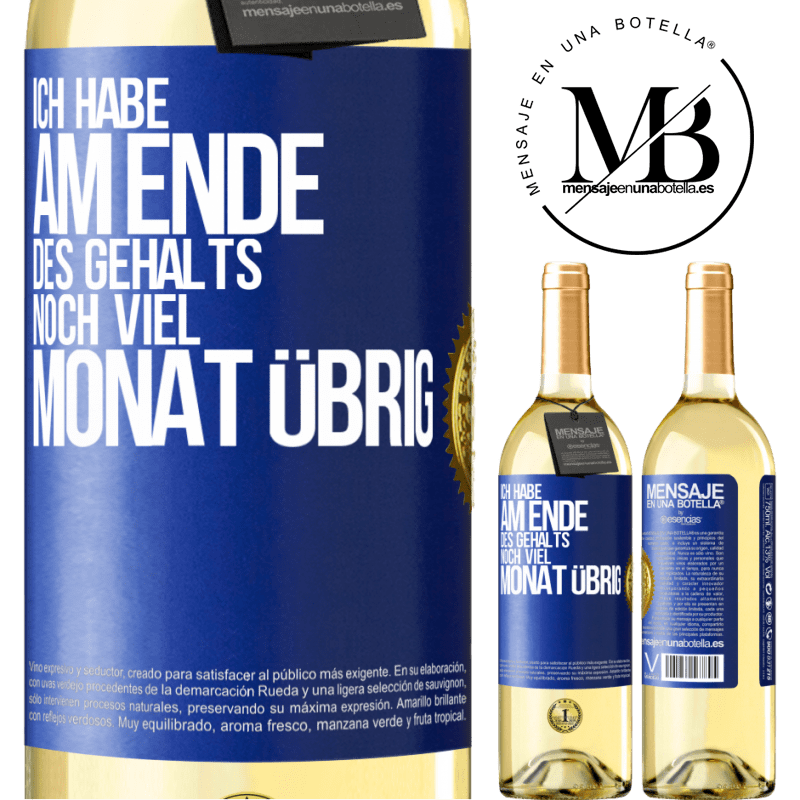 29,95 € Kostenloser Versand | Weißwein WHITE Ausgabe Ich habe am Ende des Gehalts noch viel Monat übrig Blaue Markierung. Anpassbares Etikett Junger Wein Ernte 2025 Verdejo