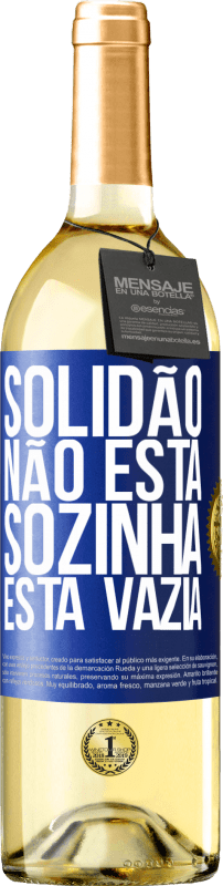 29,95 € | Vinho branco Edição WHITE Solidão não está sozinha, está vazia Etiqueta Azul. Etiqueta personalizável Vinho jovem Colheita 2024 Verdejo