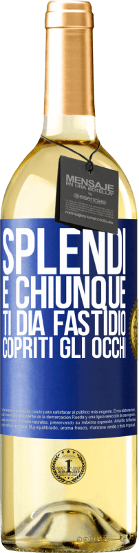 29,95 € | Vino bianco Edizione WHITE Splendi e chiunque ti dia fastidio, copriti gli occhi Etichetta Blu. Etichetta personalizzabile Vino giovane Raccogliere 2024 Verdejo