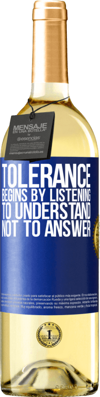 29,95 € | Белое вино Издание WHITE Толерантность начинается с слушания, чтобы понять, а не ответить Синяя метка. Настраиваемая этикетка Молодое вино Урожай 2023 Verdejo