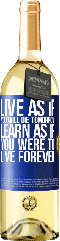 29,95 € 送料無料 | 白ワイン WHITEエディション 明日死ぬかのように生きる。永遠に生きるかのように学ぶ 青いタグ. カスタマイズ可能なラベル 若いワイン 収穫 2023 Verdejo