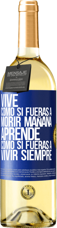 29,95 € | Vino Blanco Edición WHITE Vive como si fueras a morir mañana. Aprende como si fueras a vivir siempre Etiqueta Azul. Etiqueta personalizable Vino joven Cosecha 2025 Verdejo