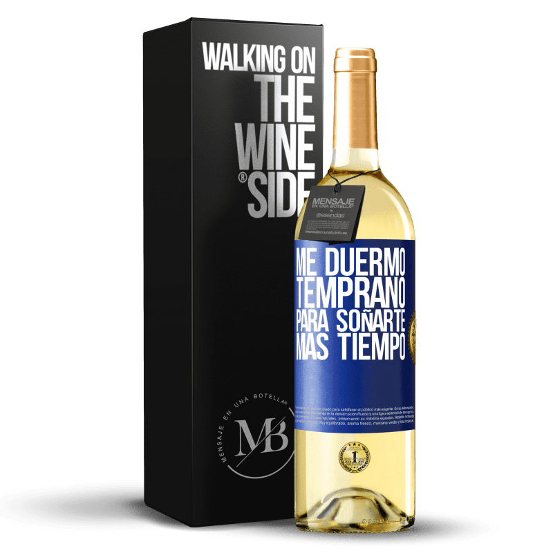 29,95 € Envío gratis | Vino Blanco Edición WHITE Me duermo temprano para soñarte más tiempo Etiqueta Azul. Etiqueta personalizable Vino joven Cosecha 2022 Verdejo