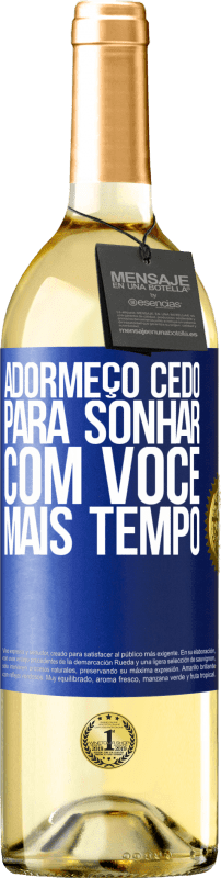 29,95 € | Vinho branco Edição WHITE Adormeço cedo para sonhar com você mais tempo Etiqueta Azul. Etiqueta personalizável Vinho jovem Colheita 2024 Verdejo