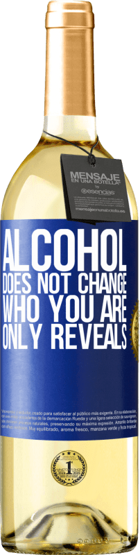 29,95 € | White Wine WHITE Edition Alcohol does not change who you are. Only reveals Blue Label. Customizable label Young wine Harvest 2023 Verdejo