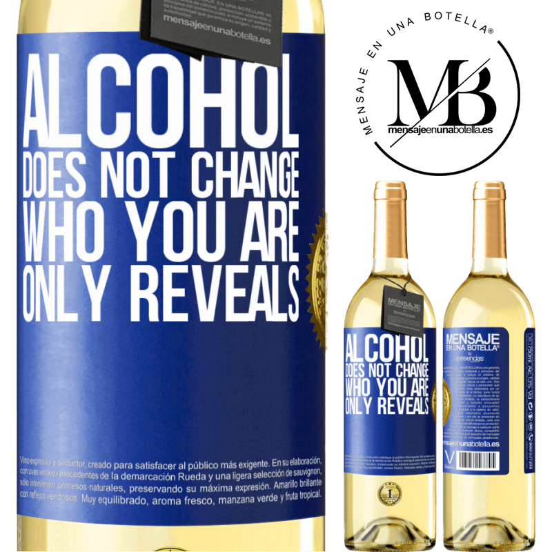 29,95 € Free Shipping | White Wine WHITE Edition Alcohol does not change who you are. Only reveals Blue Label. Customizable label Young wine Harvest 2022 Verdejo