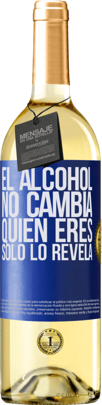 29,95 € Envío gratis | Vino Blanco Edición WHITE El alcohol no cambia quien eres. Sólo lo revela Etiqueta Azul. Etiqueta personalizable Vino joven Cosecha 2023 Verdejo