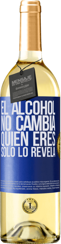 29,95 € Envío gratis | Vino Blanco Edición WHITE El alcohol no cambia quien eres. Sólo lo revela Etiqueta Azul. Etiqueta personalizable Vino joven Cosecha 2025 Verdejo