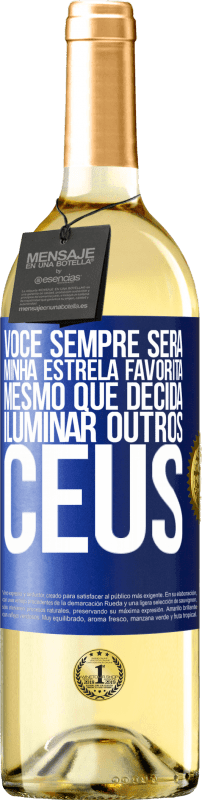 29,95 € Envio grátis | Vinho branco Edição WHITE Você sempre será minha estrela favorita, mesmo que decida iluminar outros céus Etiqueta Azul. Etiqueta personalizável Vinho jovem Colheita 2025 Verdejo
