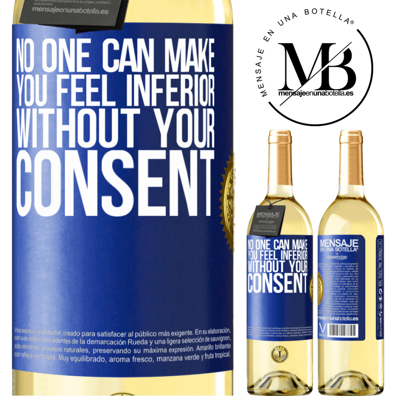 29,95 € Free Shipping | White Wine WHITE Edition No one can make you feel inferior without your consent Blue Label. Customizable label Young wine Harvest 2022 Verdejo