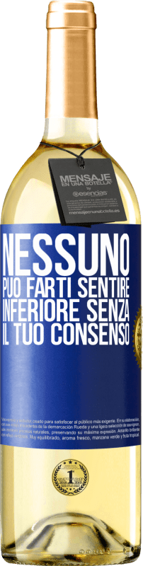 29,95 € | Vino bianco Edizione WHITE Nessuno può farti sentire inferiore senza il tuo consenso Etichetta Blu. Etichetta personalizzabile Vino giovane Raccogliere 2024 Verdejo