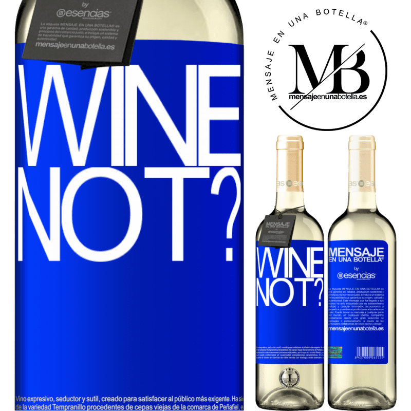 «Wine not?» WHITEエディション