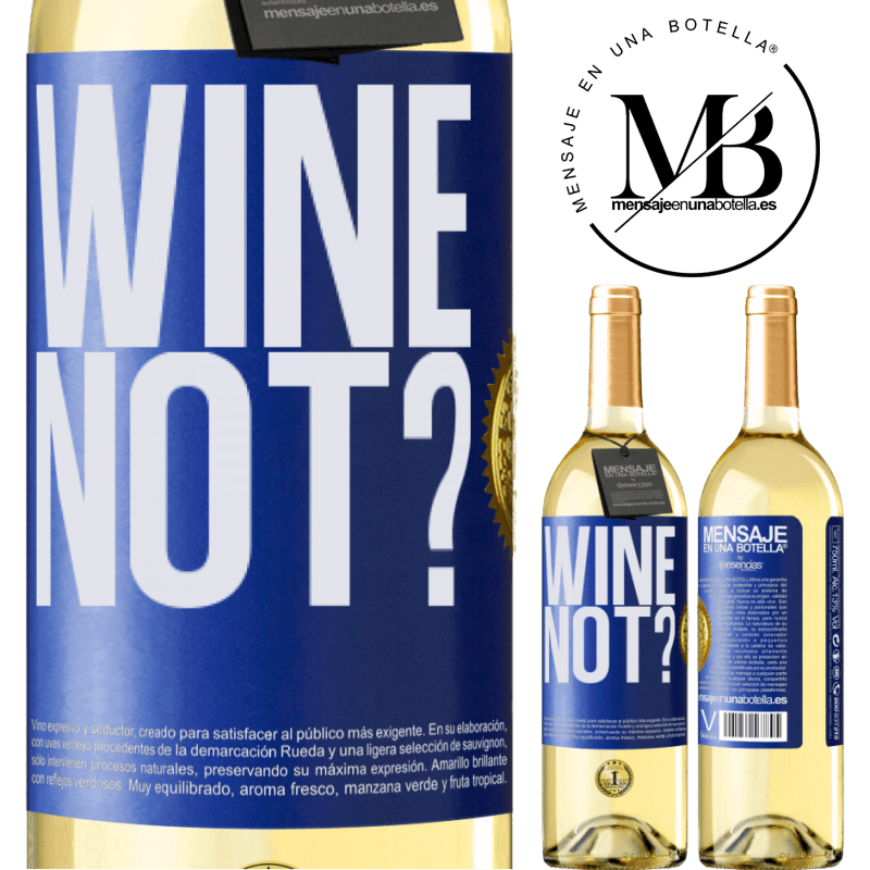 29,95 € Envoi gratuit | Vin blanc Édition WHITE Wine not? Étiquette Bleue. Étiquette personnalisable Vin jeune Récolte 2022 Verdejo