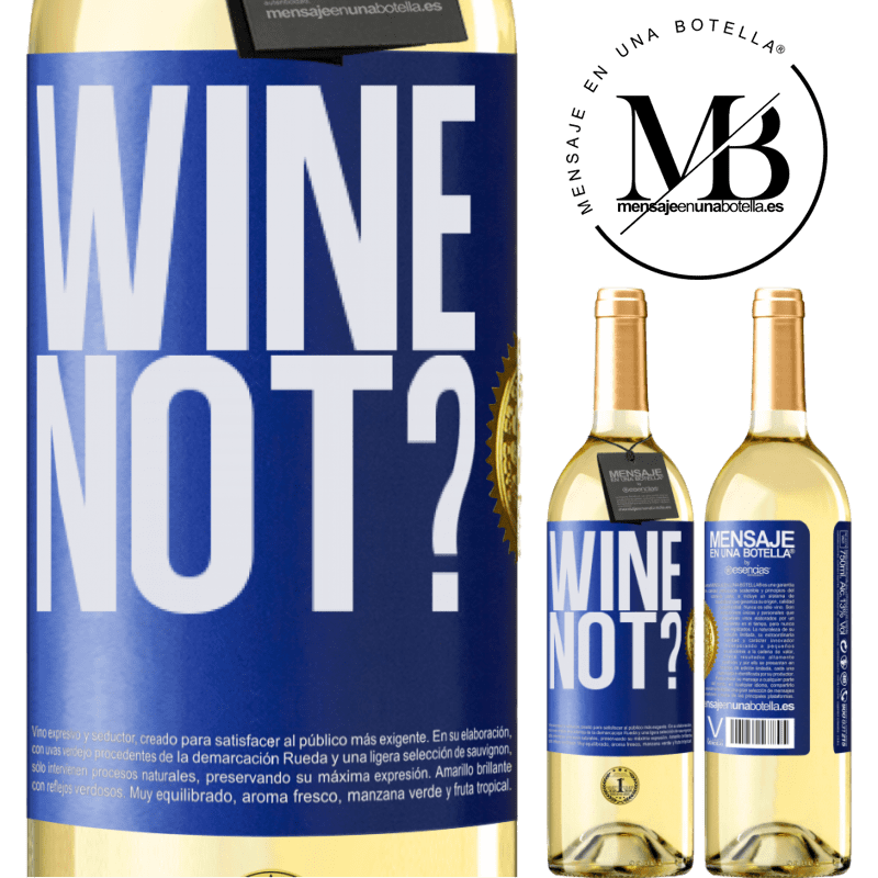 29,95 € Envío gratis | Vino Blanco Edición WHITE Wine not? Etiqueta Azul. Etiqueta personalizable Vino joven Cosecha 2023 Verdejo