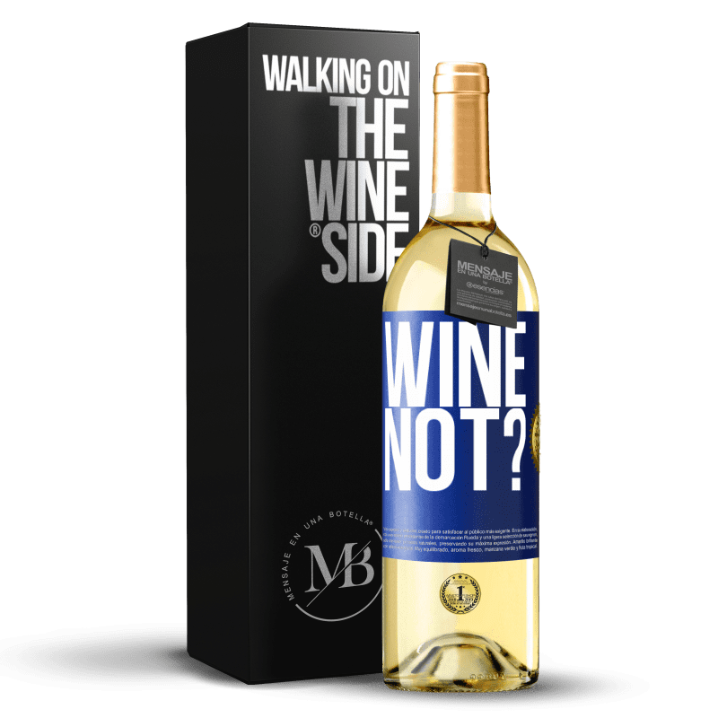 29,95 € Envío gratis | Vino Blanco Edición WHITE Wine not? Etiqueta Azul. Etiqueta personalizable Vino joven Cosecha 2024 Verdejo