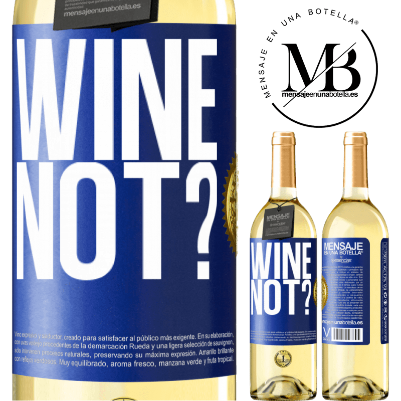 29,95 € Envio grátis | Vinho branco Edição WHITE Wine not? Etiqueta Azul. Etiqueta personalizável Vinho jovem Colheita 2025 Verdejo