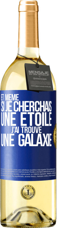 29,95 € | Vin blanc Édition WHITE Et même si je cherchais une étoile, j'ai trouvé une galaxie Étiquette Bleue. Étiquette personnalisable Vin jeune Récolte 2024 Verdejo