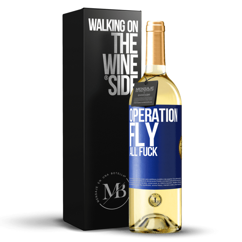 29,95 € Free Shipping | White Wine WHITE Edition Operation fly ... all fuck Blue Label. Customizable label Young wine Harvest 2021 Verdejo
