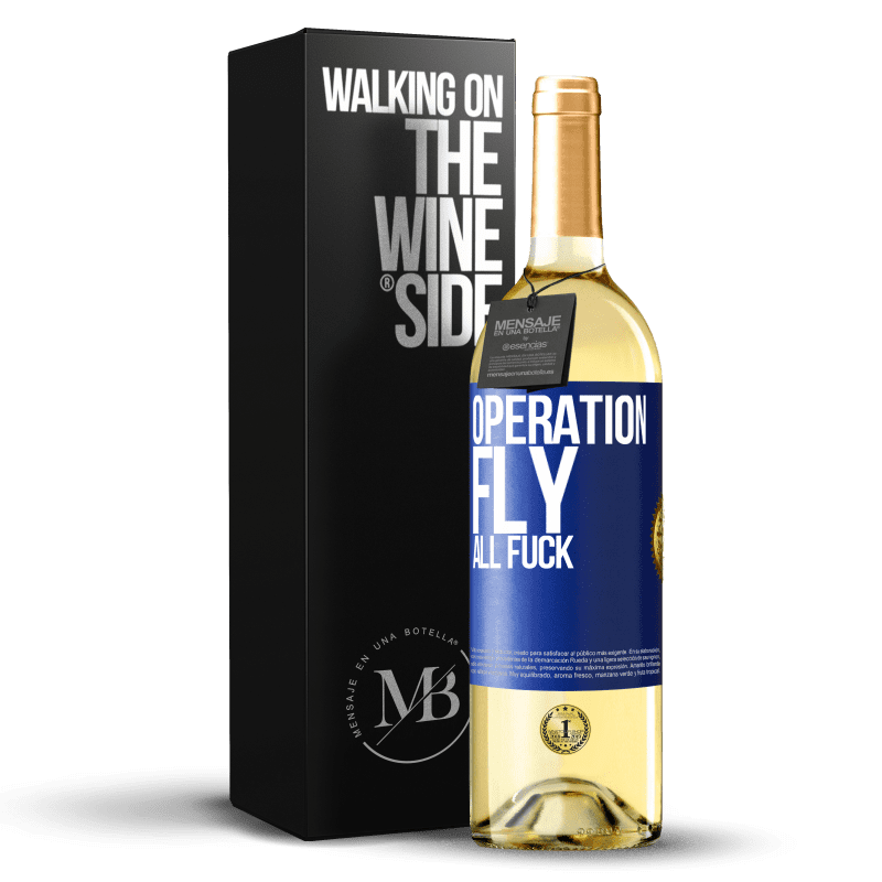 29,95 € Free Shipping | White Wine WHITE Edition Operation fly ... all fuck Blue Label. Customizable label Young wine Harvest 2024 Verdejo