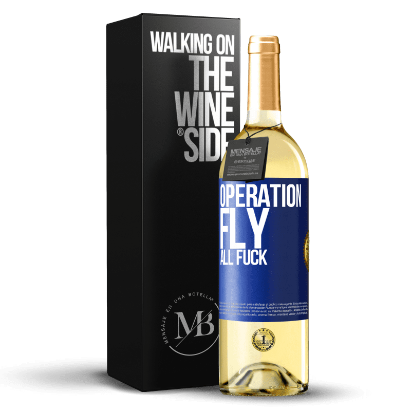 29,95 € Free Shipping | White Wine WHITE Edition Operation fly ... all fuck Blue Label. Customizable label Young wine Harvest 2025 Verdejo